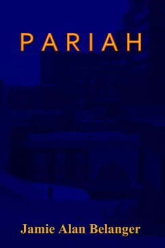 Pariah (eBook, ePUB) - Belanger, Jamie Alan