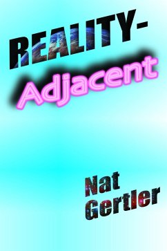 Reality-Adjacent (eBook, ePUB) - Gertler, Nat