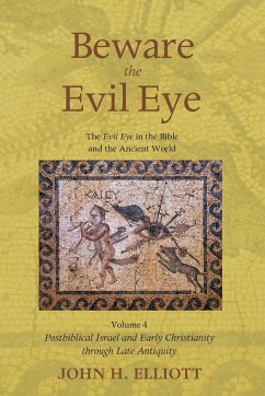 Beware the Evil Eye Volume 4 - Elliott, John H.