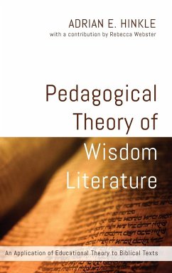 Pedagogical Theory of Wisdom Literature - Hinkle, Adrian E.