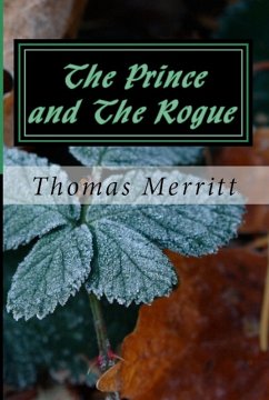 The Prince and the Rogue (eBook, ePUB) - Merritt, Thomas