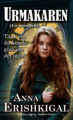 Urmakaren: en Novellett (Svenska utgåvan) (eBook, ePUB) - Erishkigal, Anna