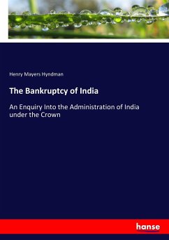 The Bankruptcy of India - Hyndman, Henry Mayers
