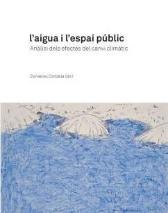 L'aigua i l'espai públic : anàlisi dels efectes del canvi climàtic - Corbella Llobet, Domènec