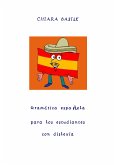 Gramática española para los estudiantes con dislexia (eBook, PDF)
