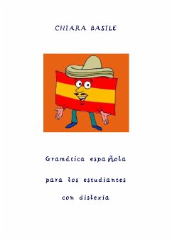 Gramática española para los estudiantes con dislexia (eBook, PDF) - Basile, Chiara