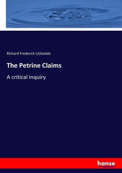 The Petrine Claims - Littledale, Richard Frederick