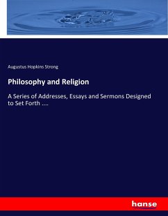 Philosophy and Religion - Strong, Augustus Hopkins