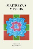 Maitreya's Mission - Volume One (eBook, ePUB) Maitreya's Mission - Volume One (eBook, ePUB)