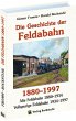 Die Geschichte der FELDABAHN 1880-1997 - Bild 1