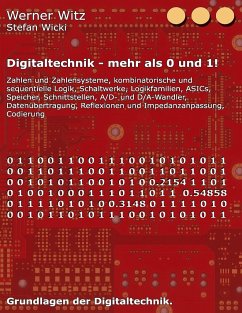 Digitaltechnik - mehr als 0 und 1! - Witz, Werner;Wicki, Stefan