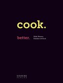 COOK. BETTER. COOK. BETTER.