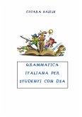 Grammatica italiana per studenti con DSA (eBook, PDF)