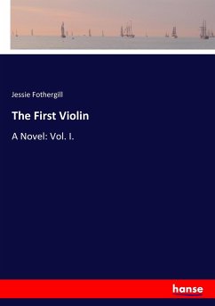 The First Violin - Fothergill, Jessie