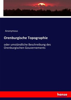 Orenburgische Topographie - Preschers, Heinrich