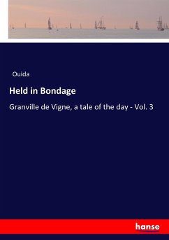 Held in Bondage - Ouida
