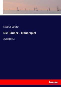 Die Räuber - Trauerspiel - Schiller, Friedrich