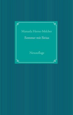 Sommer mit Sirius - Horne-Melcher, Manuela