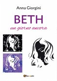 Beth. Un giorno ancora (eBook, PDF)