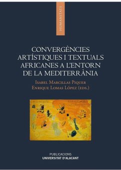 Convergències artístiques i textuals africanes a l'entorn de la Mediterrània - Marcillas Piquer, Isabel