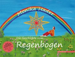 Die Geschichte vom Regenbogen - Hader, Monika