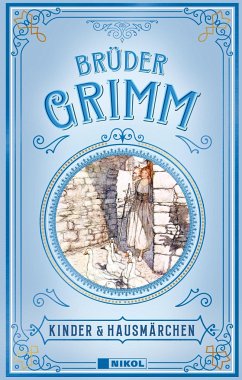 Grimms Märchen: Kinder- und Hausmärchen - Grimm, Jacob;Grimm, Wilhelm