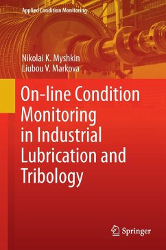 On-line Condition Monitoring in Industrial Lubrication and Tribology - Myshkin, Nikolai K.;Markova, Lyubov V.