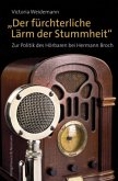 "Der fürchterliche Lärm der Stummheit"