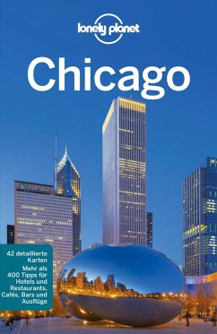 LONELY PLANET Reiseführer E-Book Chicago (eBook, PDF) - Planet, Lonely; Zimmermann, Karla