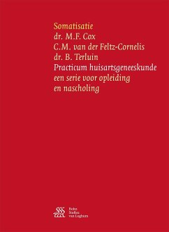 Somatisatie - Cox, M F; Feltz-Cornelis, C M van der; Terluin, B.