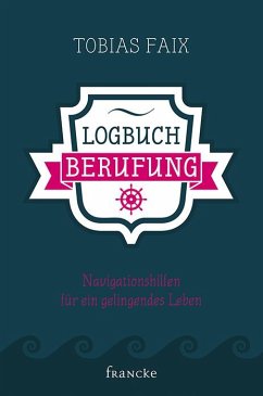 Logbuch Berufung - Faix, Tobias