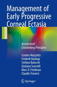 Management of Early Progressive Corneal Ectasia - Mazzotta, Cosimo;Raiskup, Frederik;Baiocchi, Stefano