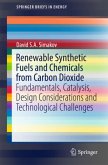 Renewable Synthetic Fuels and Chemicals from Carbon Dioxide