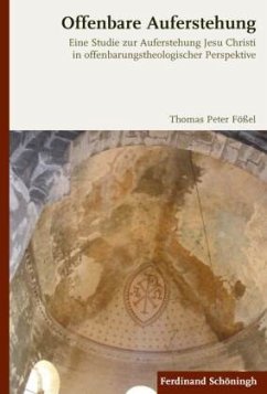 Offenbare Auferstehung - Fößel, Thomas Peter