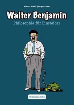 Walter Benjamin (Philosophie für Einsteiger) (Philosophische Einstiege)