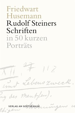 Die Schriften Rudolf Steiners - Husemann, Friedwart