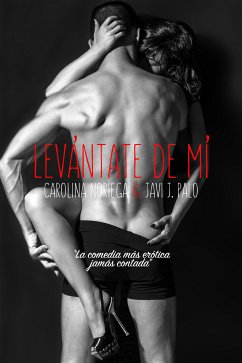 Levántate de mí (eBook, ePUB) - Noriega, Carolina; Palo, Javi J.