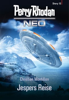 Jespers Reise / Perry Rhodan - Neo Story Bd.12 (eBook, ePUB) - Montillon, Christian