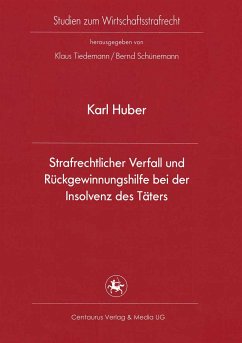 Strafrechtlicher Verfall und Rückgewinnungshilfe bei der Insolvenz des Täters (eBook, PDF) - Huber, Karl