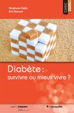 Diabète : survivre ou mieux vivre ? (eBook, ePUB)