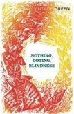 Nothing, Doting, Blindness (eBook, ePUB) Nothing, Doting, Blindness (eBook, ePUB)