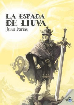 La espada de Liuva (eBook, ePUB) - Farias, Juan