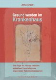 Gesund werden im Krankenhaus (eBook, PDF)