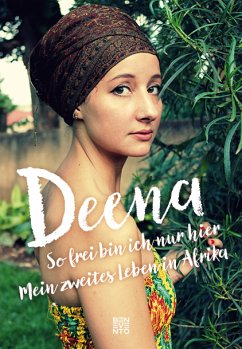 So frei bin ich nur hier (eBook, ePUB) - Deena