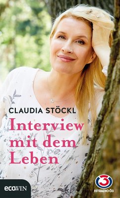 Interview mit dem Leben (eBook, ePUB) - Stöckl, Claudia