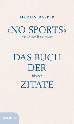 »No Sports« hat Churchill nie gesagt (eBook, ePUB) - Rasper, Martin