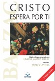 Cristo espera por Ti (eBook, ePUB)