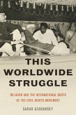 This Worldwide Struggle (eBook, ePUB) This Worldwide Struggle (eBook, ePUB)