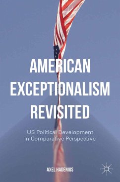 American Exceptionalism Revisited (eBook, PDF) - Hadenius, A.