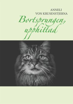 Bortsprungen, upphittad (eBook, ePUB) - von Krusenstjerna, Anneli